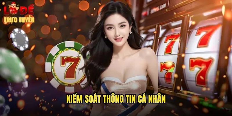 Kiểm Soát Thông Tin Cá Nhân